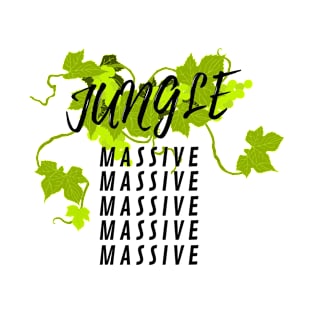 Jungle Is Massive T-Shirt