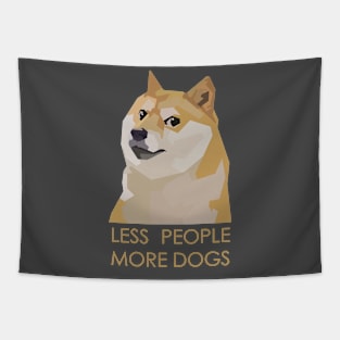 LESS PEOPLE MORE DOGS Tapestry