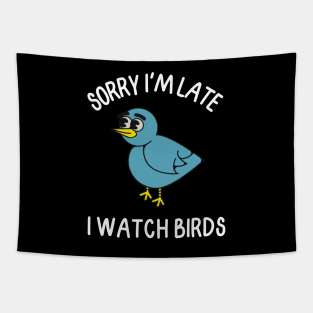 Sorry I'm late, I watch birds Tapestry