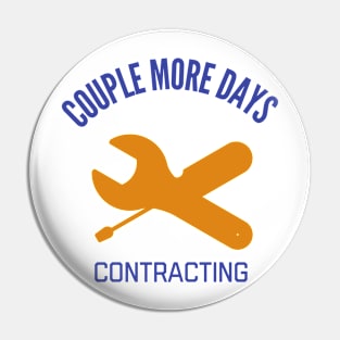 Couple more days contractor Pin