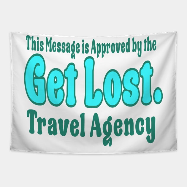 GET LOST. TRAVEL AGENCY BLUE Tapestry by Nick Mantuano Art