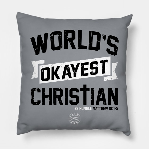 World's Okayest Christian Pillow by christian_tees