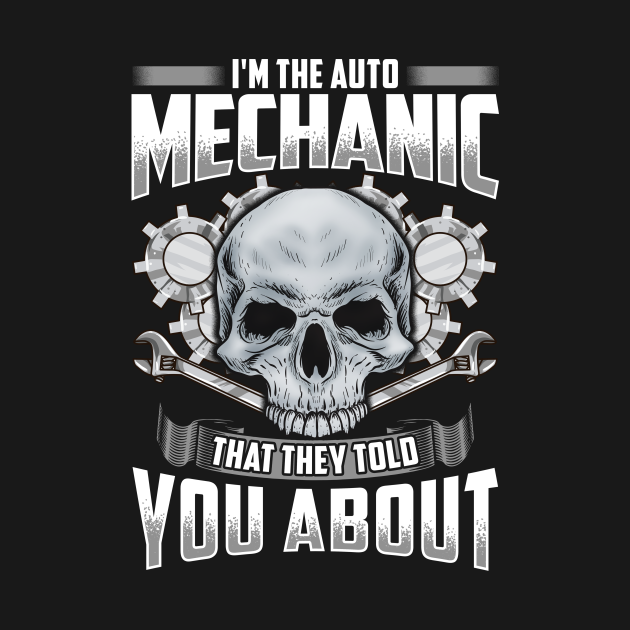 I'm The Auto Mechanic Funny Quotes Humor Sayings Auto Mechanic Tank