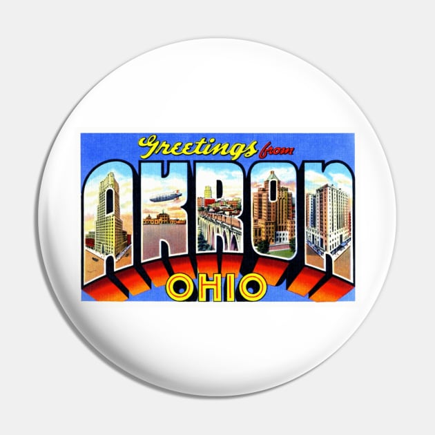Greetings from Akron, Ohio - Vintage Large Letter Postcard Pin by Naves