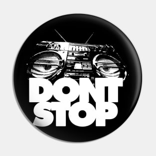 DONT STOP Pin