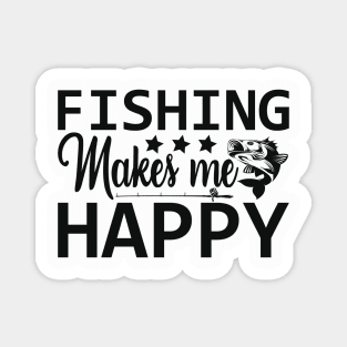 fishing makes me happy Magnet