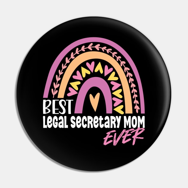 Best Legal Secretary Mom Ever Pin by White Martian