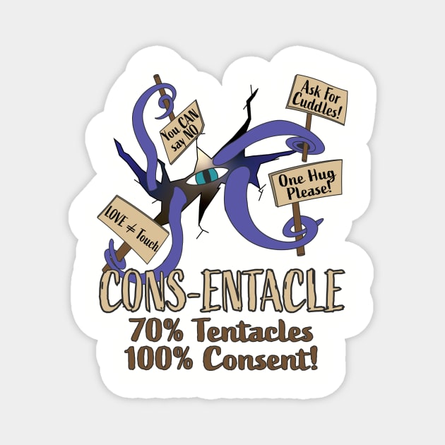 Cons-entacle - 70% Tentacles, 100% Consent! Magnet by Ryphna