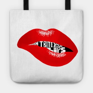 Don't bite your lips Tote