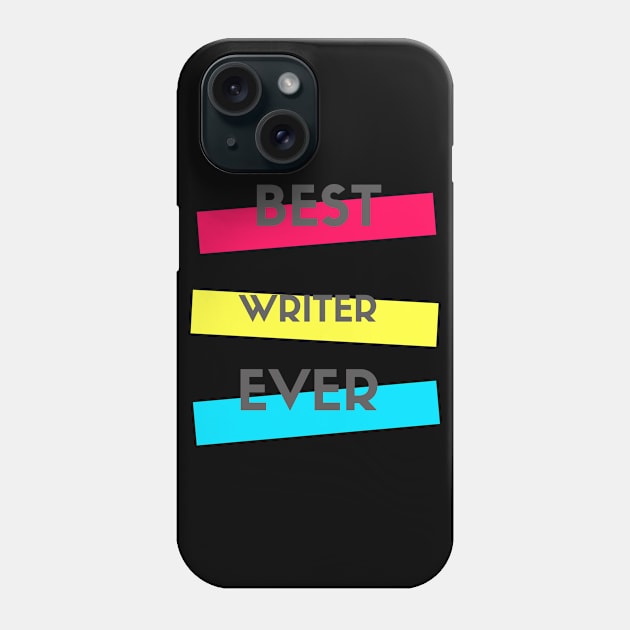 Best Writer Ever Phone Case by divawaddle