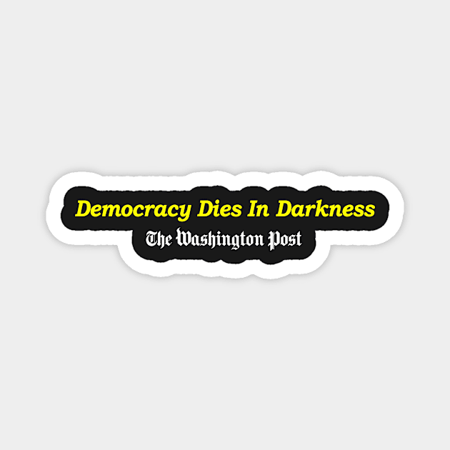 Democracy Dies in Darkness Magnet by ViktorCraft