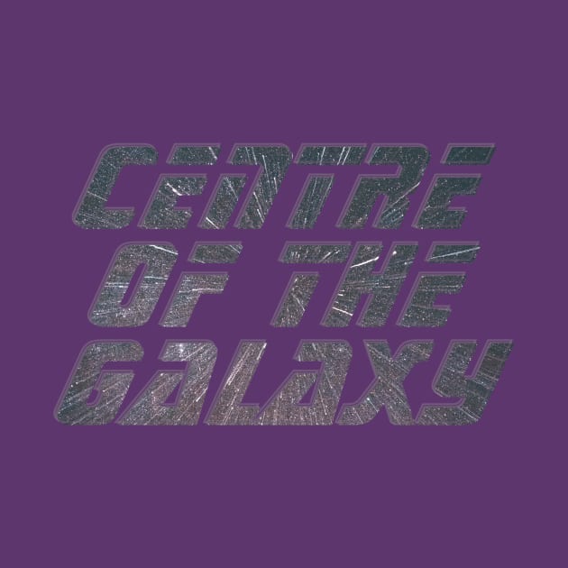 Centre of the Galaxy by afternoontees