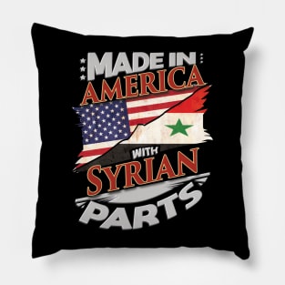 Made In America With Syrian Parts - Gift for Syrian From Syria Pillow