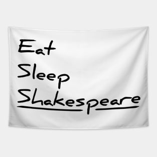 Eat, sleep, Shakespeare funny t-shirt Tapestry