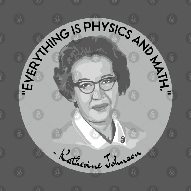 Katherine Johnson Portrait and Quote by Slightly Unhinged