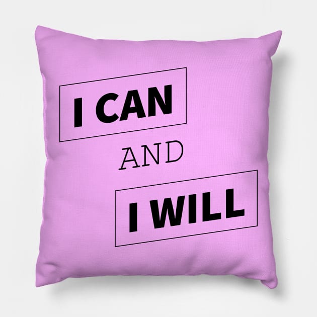 I can and I will Pillow by dblaiya