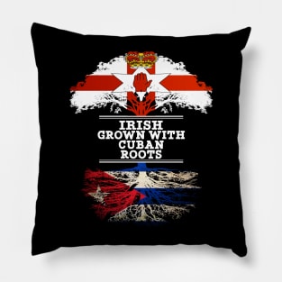 Northern Irish Grown With Cuban Roots - Gift for Cuban With Roots From Cuba Pillow
