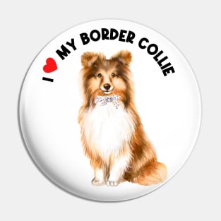 I Love My Border Collie Cute Border Collie Puppy Dog Pin