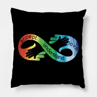 Celebrate Neurodiversity Rainbow Infinity Symbol For Neurodiversity watercolor accept. understand. love. Pillow