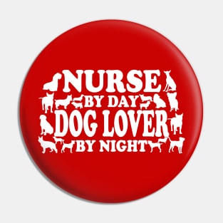 Nurse By Day Dog Lover By Night Pin