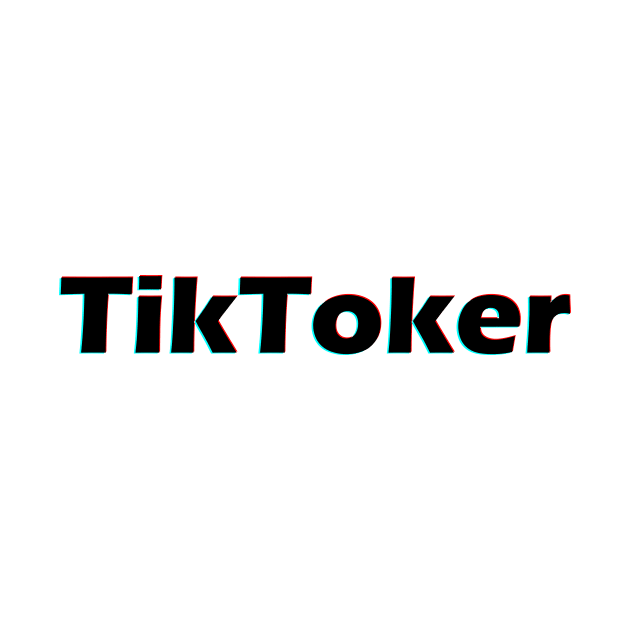 tiktoker by coolmerchstuff