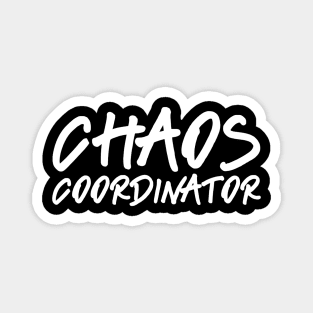 Funny Chaos Coordinator T-Shirt  Teacher Mom Gift Magnet