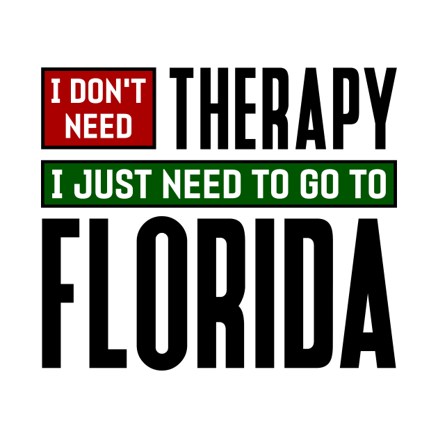 I don't need therapy, I just need to go to Florida by colorsplash