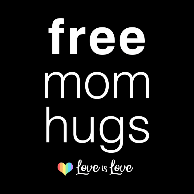 Free Mom Hugs by Boots