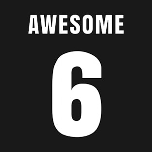 AWESOME NUMBER 6 FRONT-PRINT T-Shirt