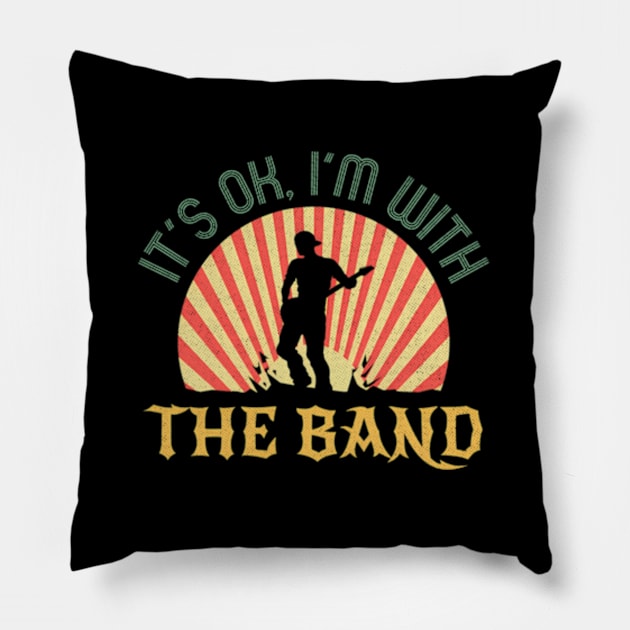 Its Ok Im With The Band Roadie Music Production Concert Pillow by Sink-Lux