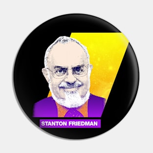 Stanton Friedman prints Pin