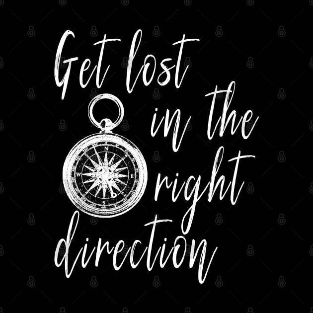 Get Lost in the Right Direction Traveler by DeesDeesigns