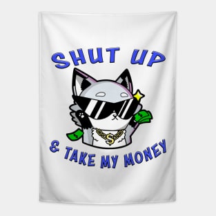 Shut Up And Take My Money Blue Tapestry