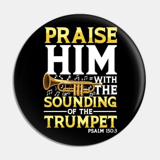 Praise Him With the Sounding of the Trumpet Pin