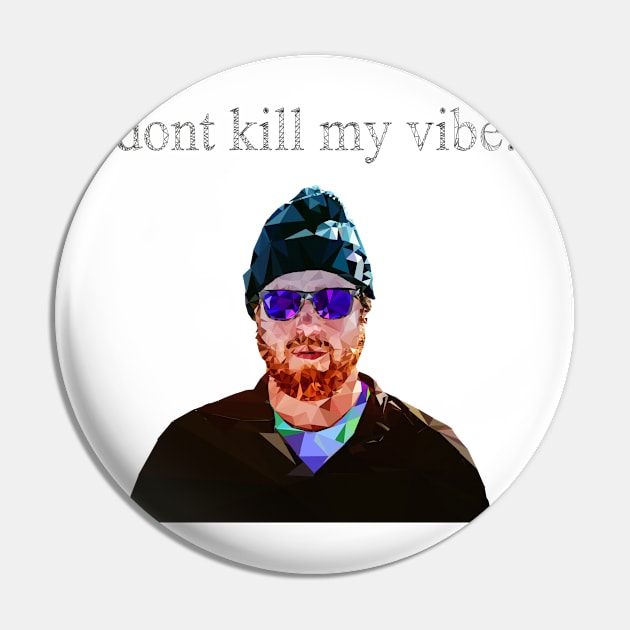 Don't kill my vibe, Style, Black Glasses, Aesthetic Pin by Strohalm