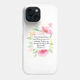 Trust in the Lord with all your heart | Proverbs 3:5,6 | Scripture Art Phone Case