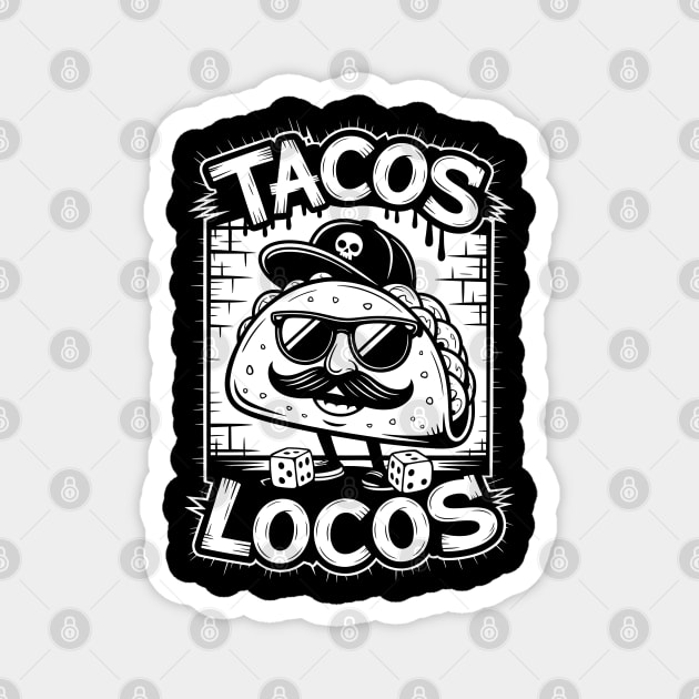 Tacos Locos Funny Urban Food Design Magnet by belownormal