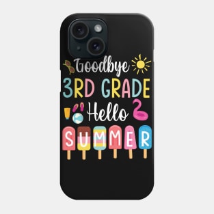 Student Teacher Goodbye 3rd Grade Hello Summer Break Holiday Phone Case