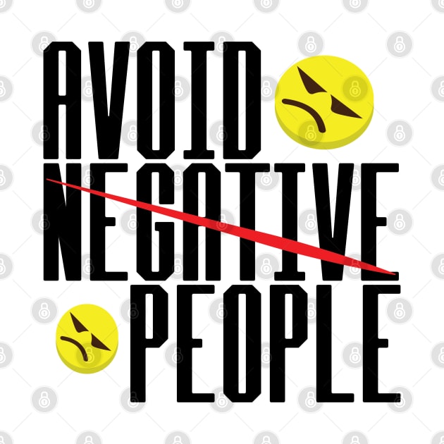 Avoid Negative People by MarouaneTm