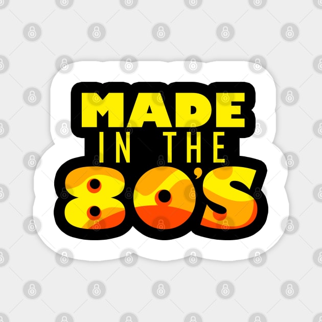 Made in the 80's Design Magnet by BrightLightArts