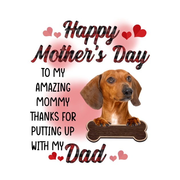 Red Dachshund Happy Mother's Day To My Amazing Mommy by cogemma.art