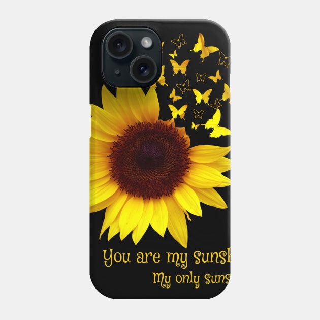 You Are My Sunshine My Only Sunshine Costume Gift Phone Case by Pretr=ty