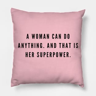 Women can do anything Pillow