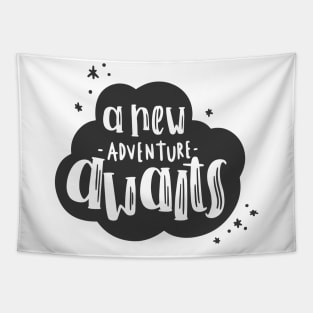 Quote a new adventure awaits Tapestry