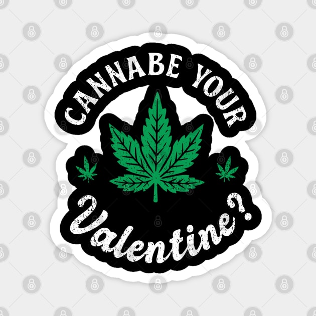 Cannabe Your Valentine? Funny Weed Couple Magnet by Anticorporati