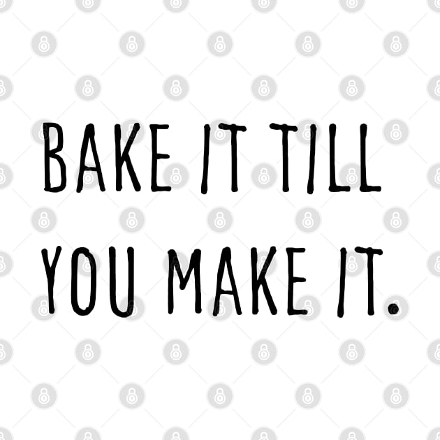 Bake it till you make it by Print2Press