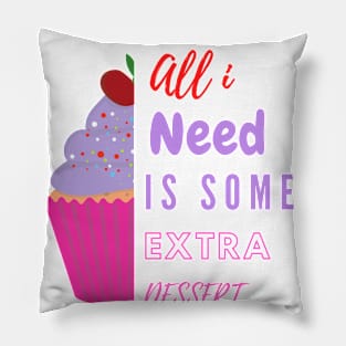 Extra Dessert Day Pillow