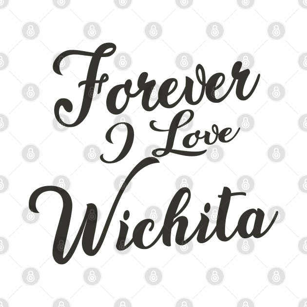 Forever i love Wichita by unremarkable