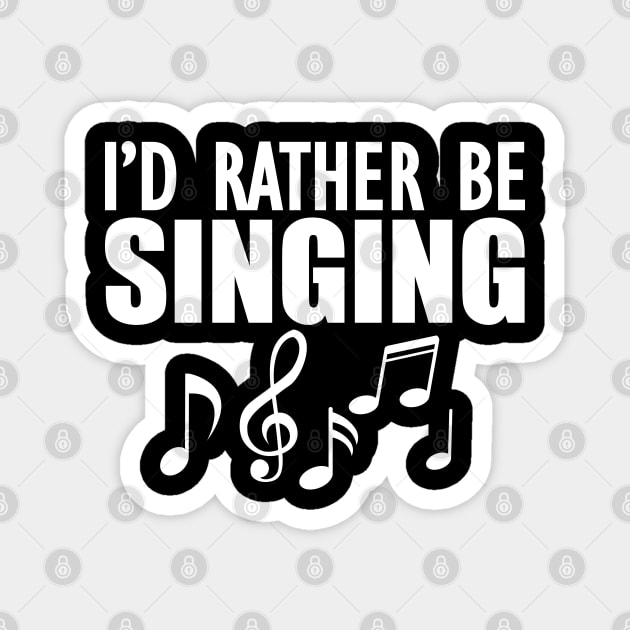 Singer - I'd rather be singing w Magnet by KC Happy Shop