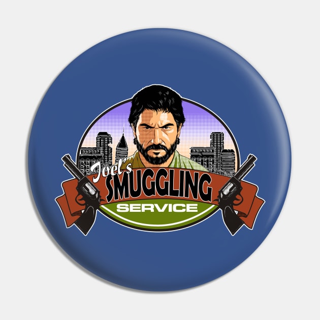 Joel's smuggling service Pin by CoinboxTees